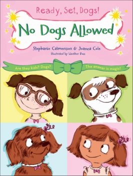 No Dogs Allowed, Joanna Cole, Stephanie Calmenson