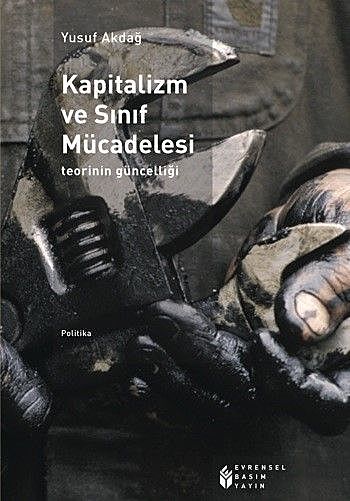 Kapitalizm ve Sınıf Mücadelesi, Yusuf Akdağ