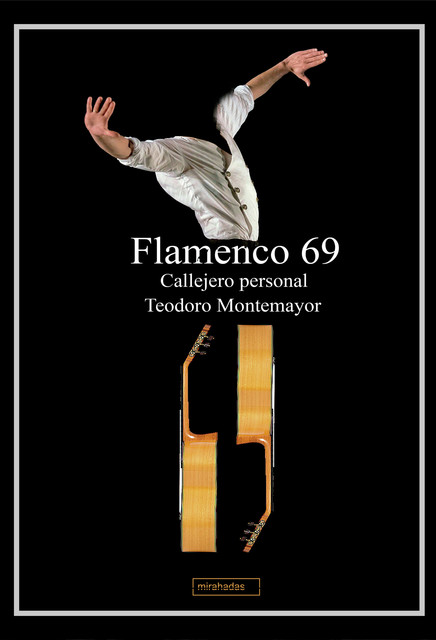 Flamenco 69. Callejero Personal, Teodoro Montemayor