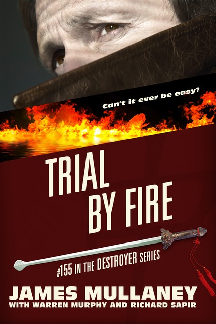 Trial by Fire, Warren Murphy, Richard Sapir, James Mullaney
