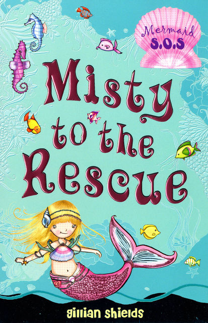 Misty to the Rescue, Gillian Shields