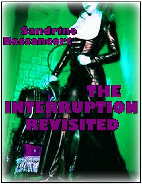 The Interruption Revisited, Sandrine Bessancort