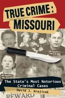 True Crime: Missouri, David Krajicek