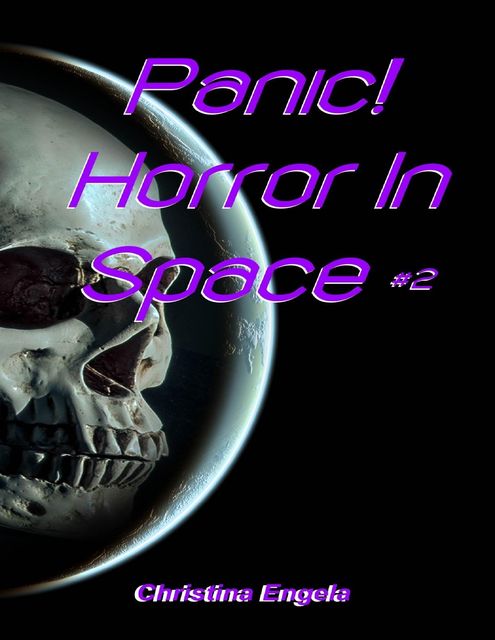 Panic! Horror In Space #2, Ms Christina Engela