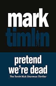 Pretend We're Dead, Mark Timlin