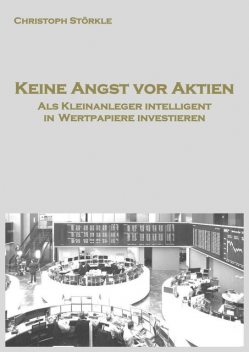 Keine Angst vor Aktien, Christoph Störkle