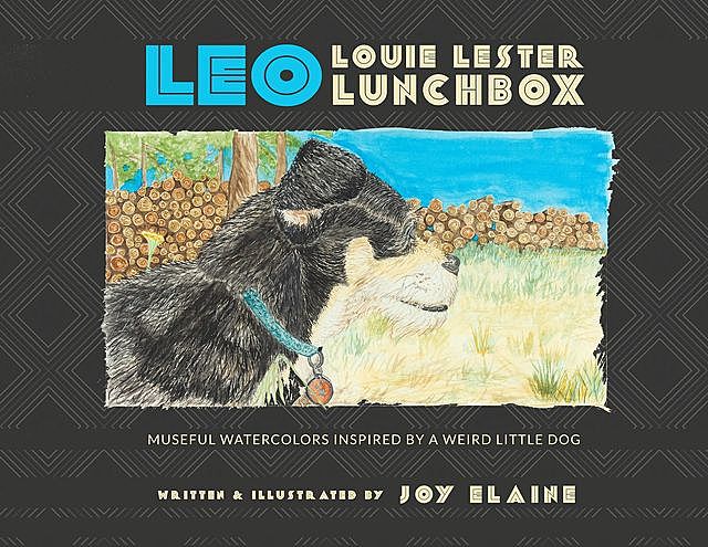 Leo Louie Lester Lunchbox, Joy Elaine