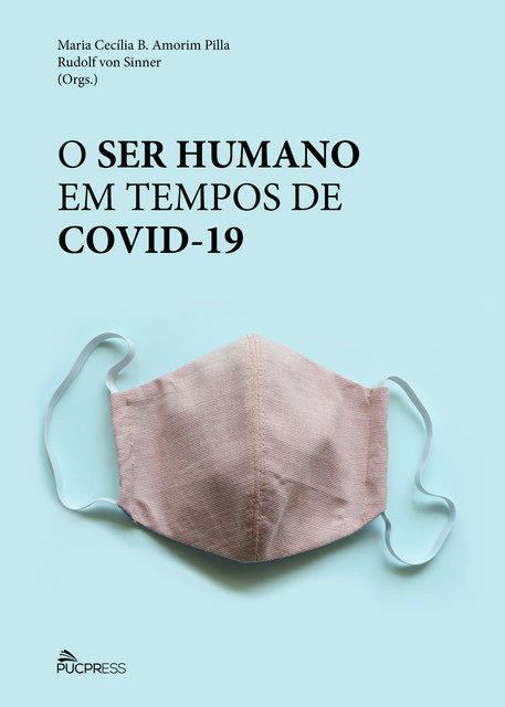 O ser humano em tempos de covid-19, Maria Cecília B. Amorim Pilla, Rudolf von Sinner