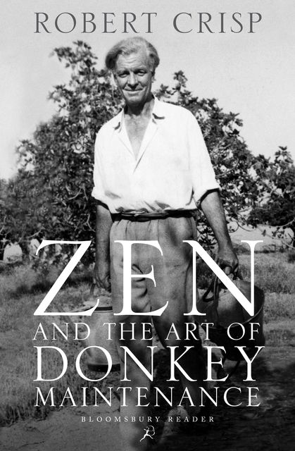 Zen and the Art of Donkey Maintenance, Robert Crisp