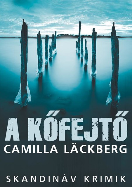A kőfejtő, Läckberg Camilla