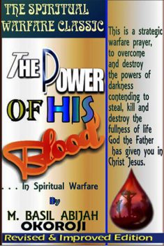 The Power of The Blood In Spiritual Warfare, Basil Okoroji