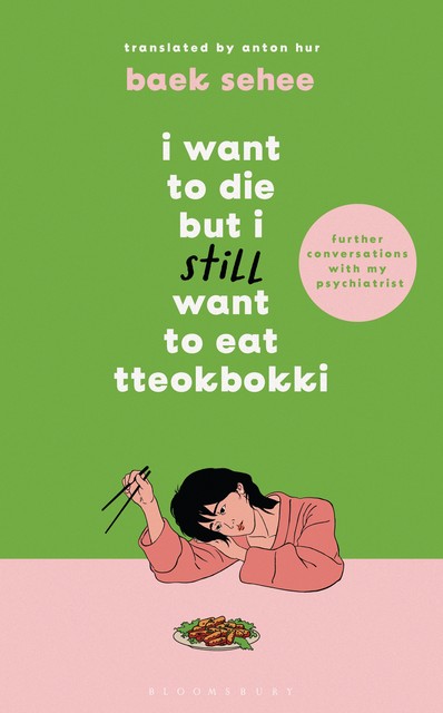 I Want to Die but I Still Want to Eat Tteokbokki, Baek Sehee