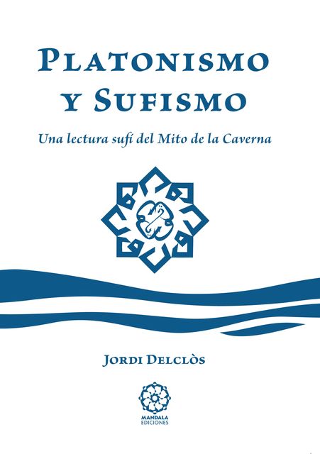 Platonismo y sufismo, Jordi Delclós Casas