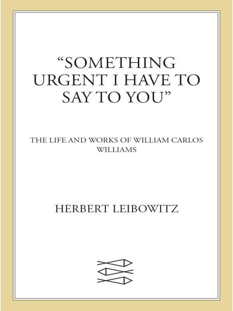 “Something Urgent I Have to Say to You”, Herbert Leibowitz