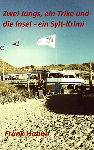 Zwei Jungs, ein Trike und die Insel, Frank Habbe