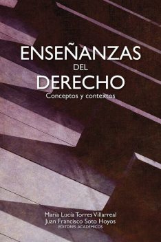 Enseñanzas del derecho, Walter Arévalo-Ramírez, María Lucía Torres Villarreal, Juan Francisco Soto Hoyos, Daniel Guillermo Deaza Acosta, Felipe Yamín Silva, Héctor Antonio Saldarriaga Melo, Johanna del Pilar Cortés Nieto, Jorge Iv, Laura Sofía Ariza García, Nicolás Parra-Herrera