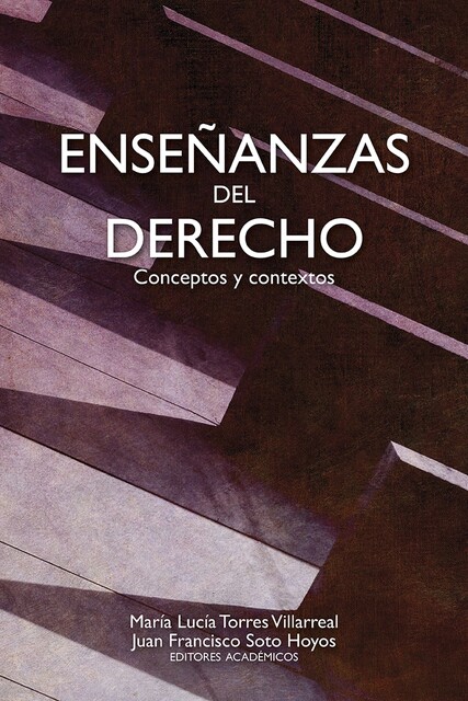 Enseñanzas del derecho, Walter Arévalo-Ramírez, María Lucía Torres Villarreal, Juan Francisco Soto Hoyos, Daniel Guillermo Deaza Acosta, Felipe Yamín Silva, Héctor Antonio Saldarriaga Melo, Johanna del Pilar Cortés Nieto, Jorge Iv, Laura Sofía Ariza García, Nicolás Parra-Herrera