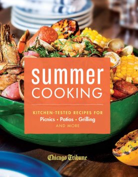 Summer Cooking, Chicago Tribune