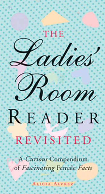 The Ladies' Room Reader Revisited, Alicia Alvrez