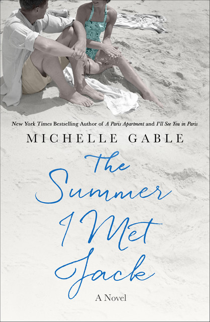 The Summer I Met Jack, Michelle Gable