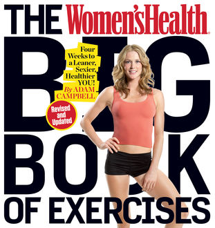 The Women's Health Big Book of Exercises, Adam Campbell
