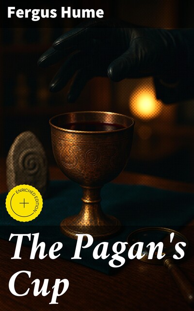 The Pagan's Cup, Fergus Hume