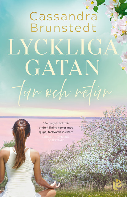 Lyckliga gatan tur och retur, Cassandra Brunstedt