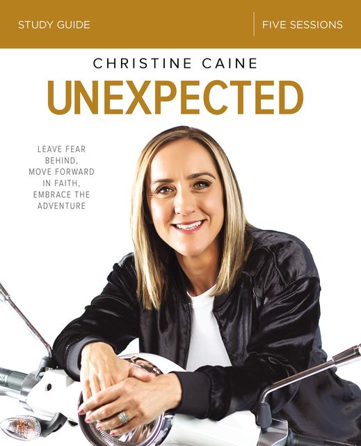 Unexpected Study Guide, Christine Caine