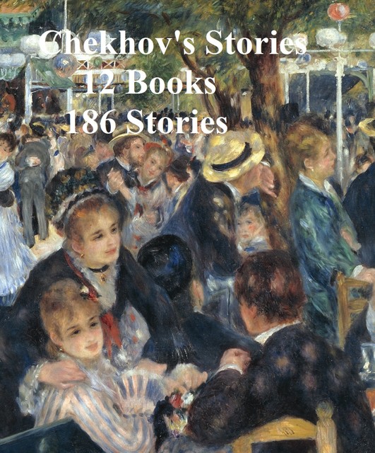 Chekhov's Stories 12 books 186 stories, Anton Chekhov