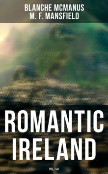 Romantic Ireland (Vol.I&II), Blanche Mcmanus, Milburg Mansfield