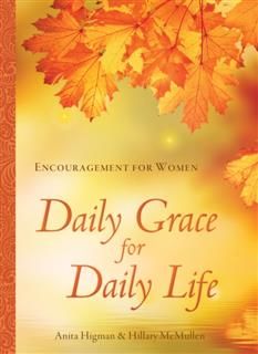 Daily Grace for Daily Life, Anita Higman