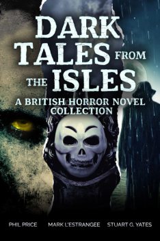 Dark Tales from the Isles, Stuart G. Yates, Phil Price, Mark L'Estrange