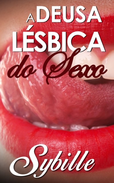 A Deusa Lésbica Do Sexo, Sybille