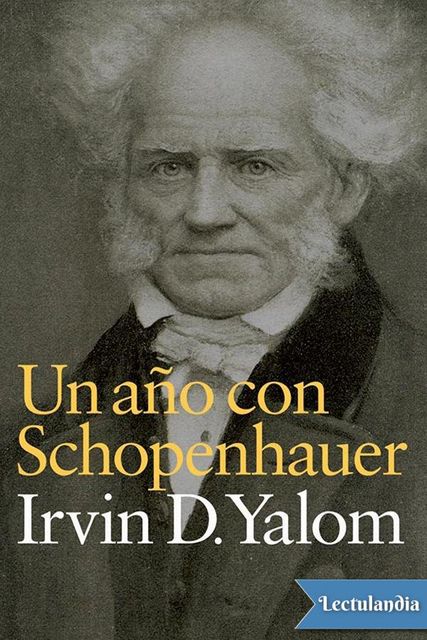 Un año con Schopenhauer, Irvin Yalom