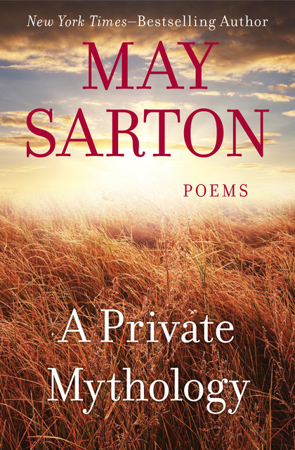 A Private Mythology, May Sarton