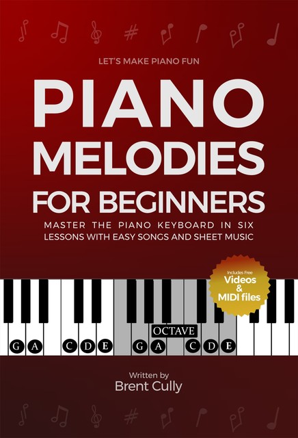 Piano Melodies for Beginners, Elvine Robert, Brent Cully