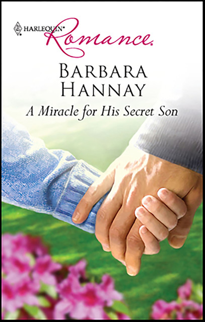 A Miracle for His Secret Son, Barbara Hannay