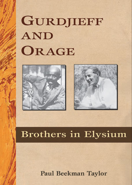 Gurdjieff and Orage, Paul Taylor