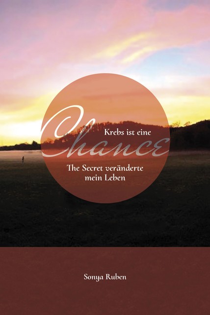 Krebs ist eine Chance, Sonya Ruben