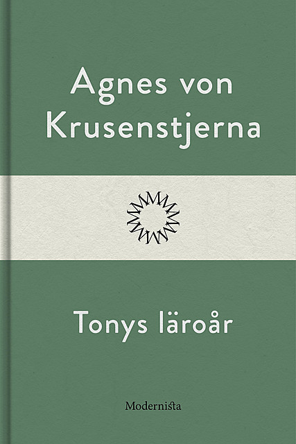 Tonys läroår, Agnes von Krusenstjerna