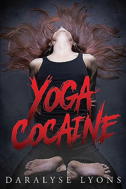 Yoga Cocaine, Daralyse Lyons