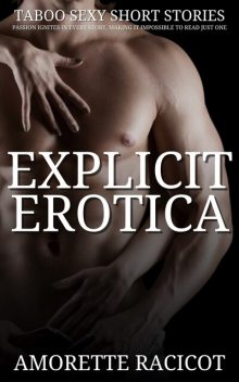 Explicit Erotica, Amorette Racicot