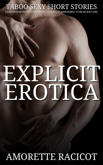 Explicit Erotica, Amorette Racicot