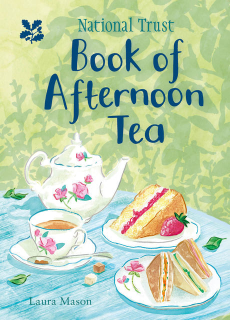 National Trust Book of Afternoon Tea, Laura Mason