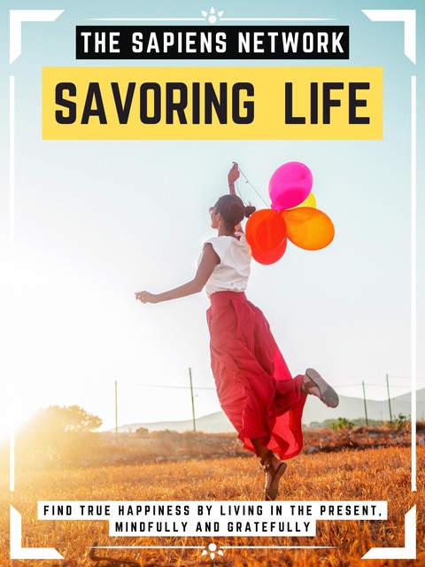 Savoring Life, The Sapiens Network