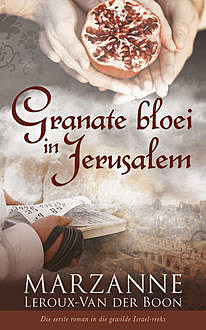 Granate bloei in Jerusalem, Marthé Suzanne Leroux-Van der Boon