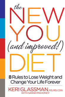 The New You and Improved Diet, Keri Glassman