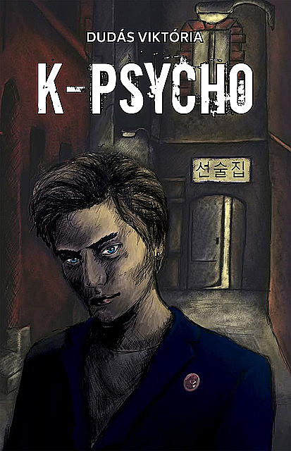 K-Psycho, Dudás Viktória