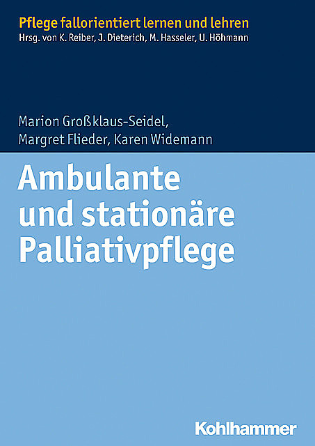 Ambulante und stationäre Palliativpflege, Karen Widemann, Margret Flieder, Marion Großklaus-Seidel