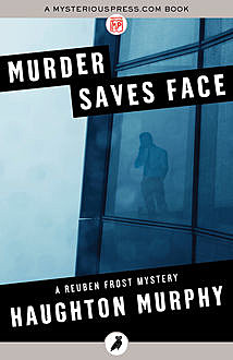 Murder Saves Face, Haughton Murphy